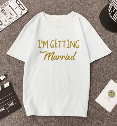 I'm Getting Married So We're Getting Drunk T-Shirt Bachelorette Party Shirts - TeresaCollections